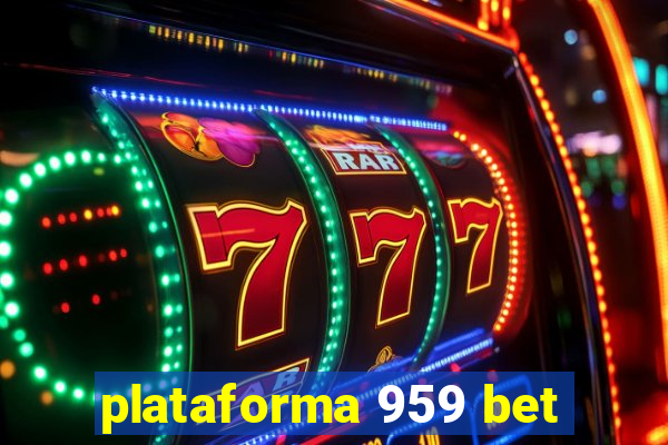 plataforma 959 bet